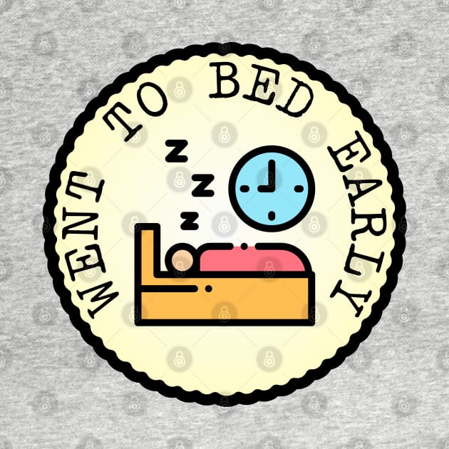Went to Bed Early (Adulting Merit Badge) by implexity